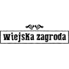 WIEJSKA ZAGRODA